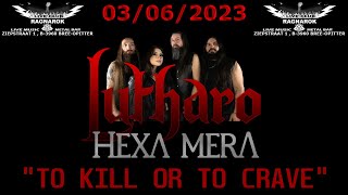 Lutharo - To Kill or to Crave - live at Ragnarok Live Club in Bree Belgium - 3th June 2023