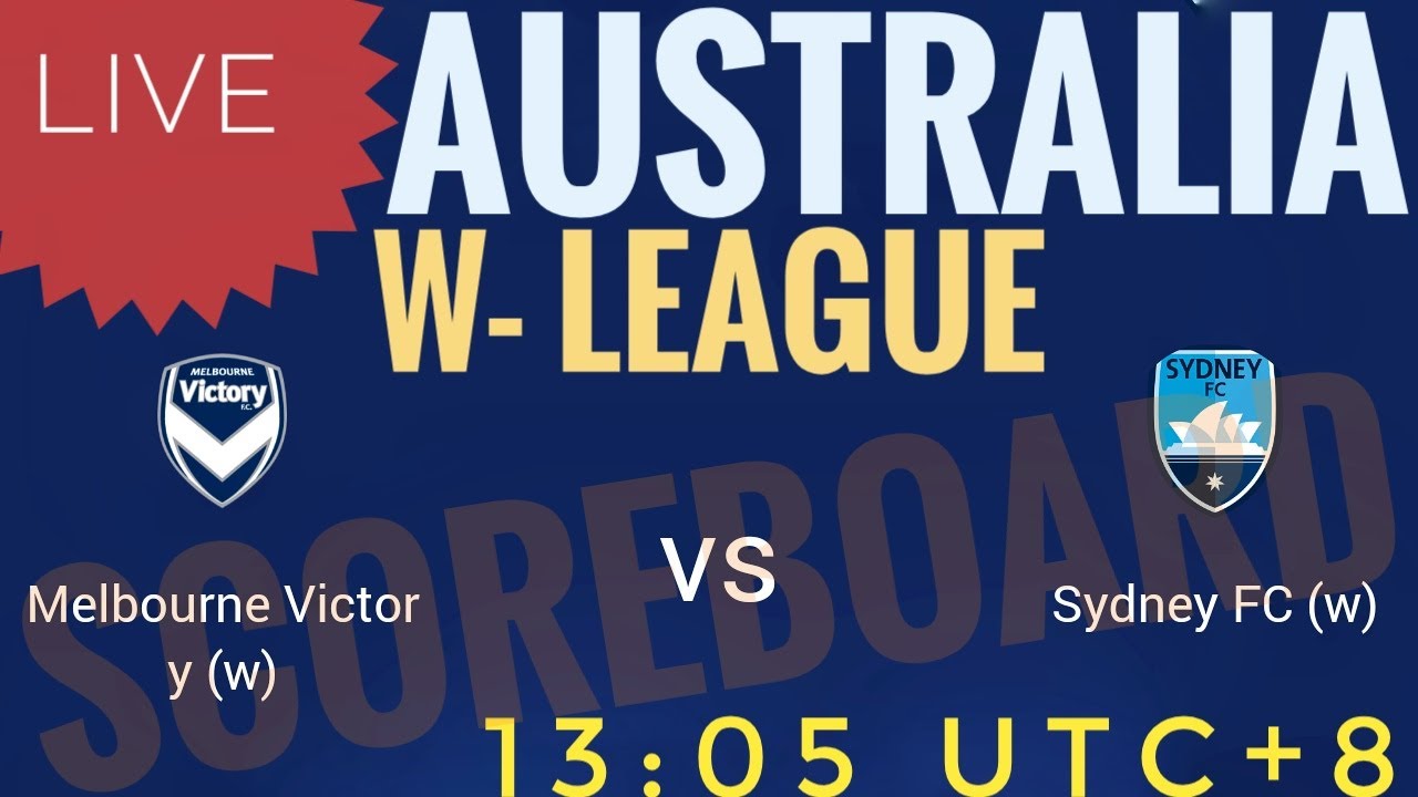 MELBOURNE VS VICTORY W VS SYDNEY FC W 2023 AUSTRALIA W LEAGUE LIVE