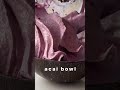 HOMEMADE ACAI BOWL 