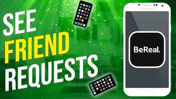 How To See Friend Requests On BeReal