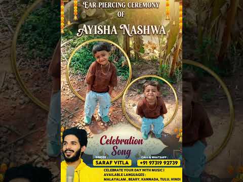 Ear Piercing Ayisha Nashwa | Malayalam Wishes Song | Singer Saraf Vitla | WhatsApp +919731992739