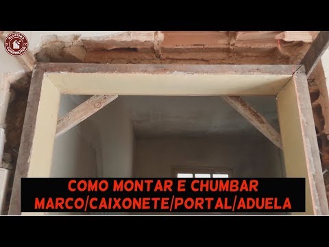 Como montar e chumbar marco/caixonete/portal/aduela