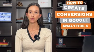 How to Create Conversions in Google Analytics 4