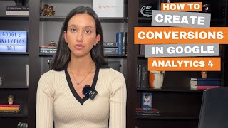 How to Create Conversions in Google Analytics 4