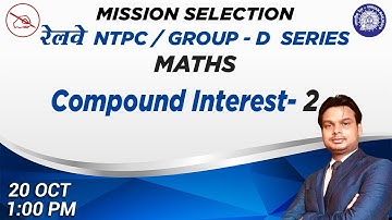 RAILWAY NTPC/ GROUP D SERIES | Maths | Compound Interest | Part 2 | By Abhishek Mahendras | 1 pm