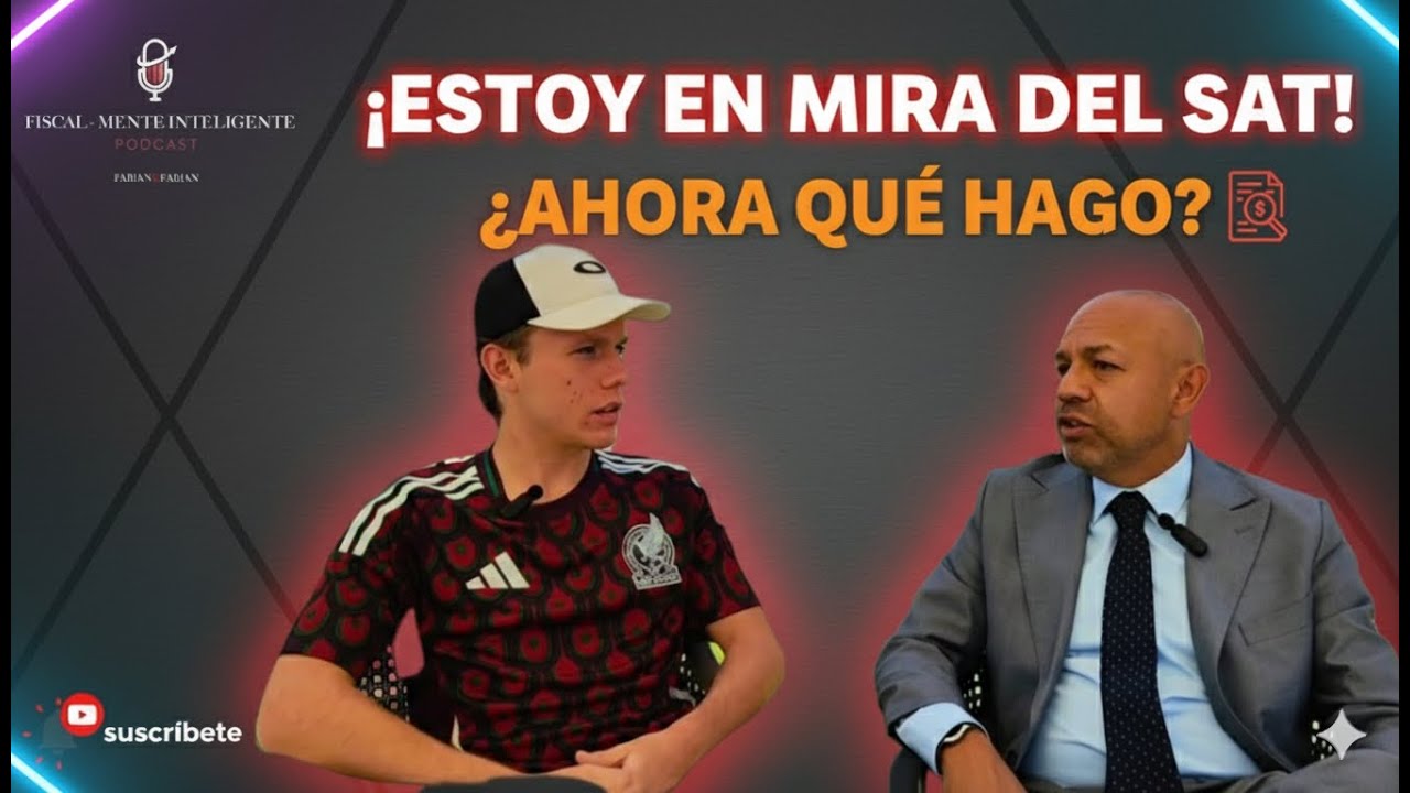 ¡Estoy en la mira del SAT! ¿Ahora que hago?