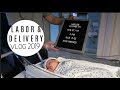 LABOR & DELIVERY VLOG 2019 | BABY #2