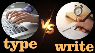 الفرق بين writing and typing