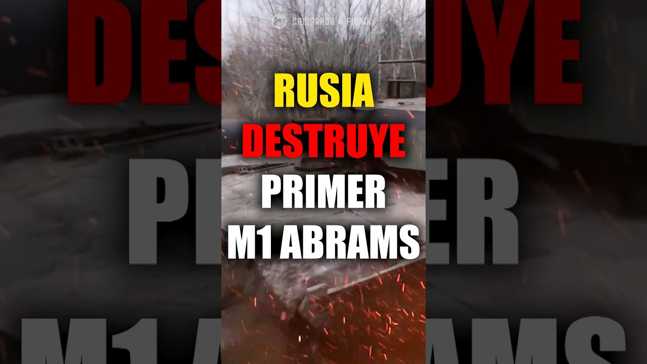 PRIMER TANQUE M1 ABRAMS DESTRUÍDO POR RUSIA 