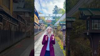 Raw confessions of an ADHD artist…uh oh unexpected travel adventures #adhd #kyoto #travel