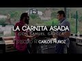 Carlos Muñoz | La Carnita Asada con Samuel García Ep. 14