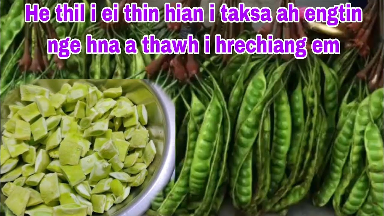 He thil kan ei thin hi i taksa tan enge a nih i hrechiang chiah maw