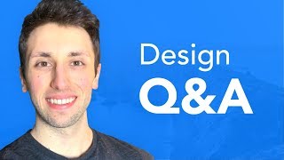 Q&A: Sketch or XD, How to Start in Design, Best App Design advice