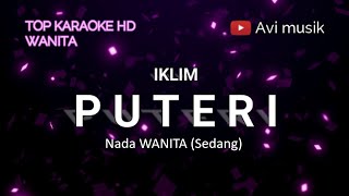 PUTERI - IKLIM | Nada WANITA | Top karaoke HD Avimusik