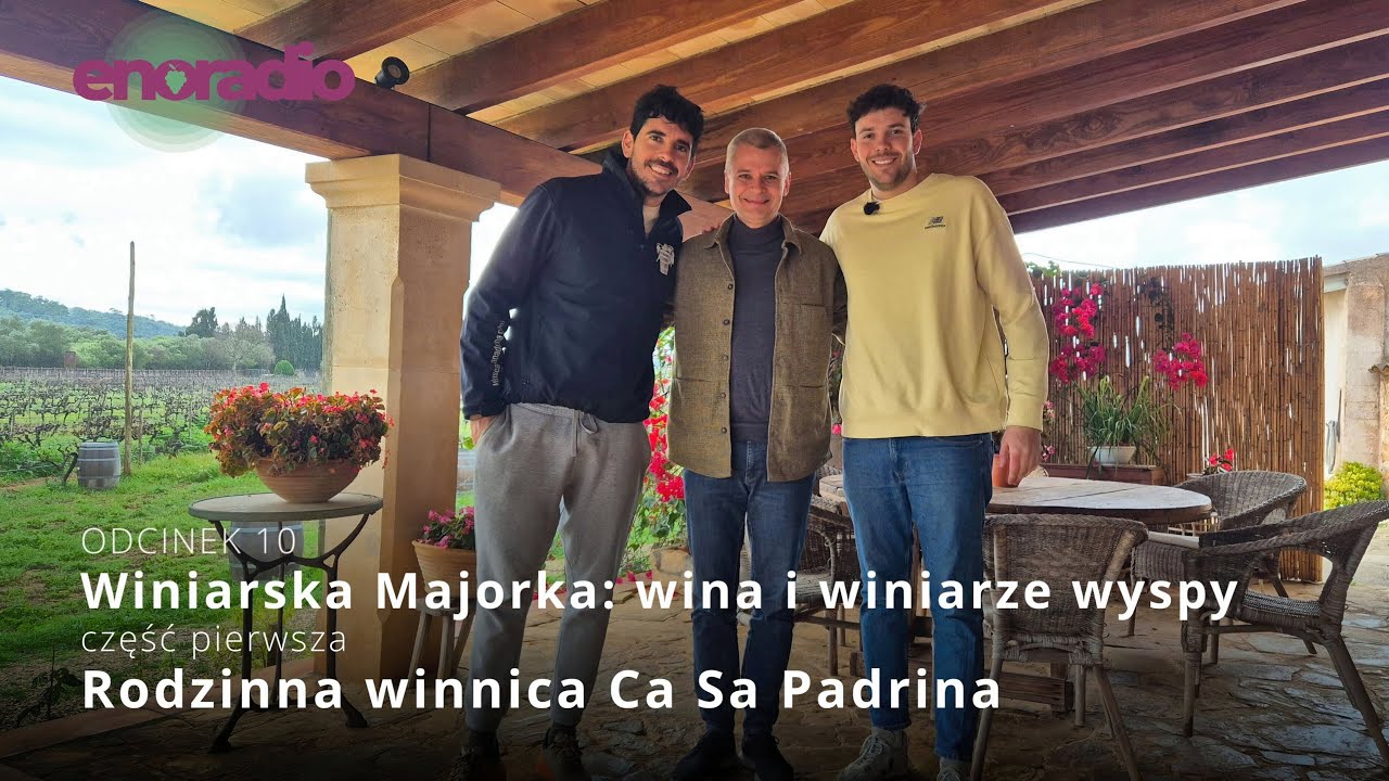 Odcinek 10: Winiarska Majorka - Ca Sa Padrina - winnica z rodzinnymi tradycjami