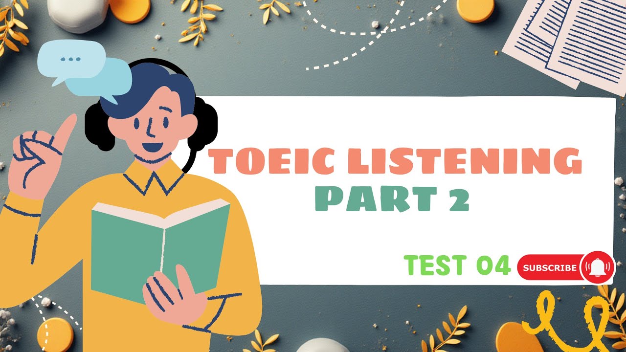 TOEIC Listening Part 2 – Full Practice Test + Answers | Test 04
