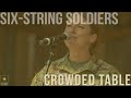 Crowded Table [The Highwomen] - Six-String Soldiers