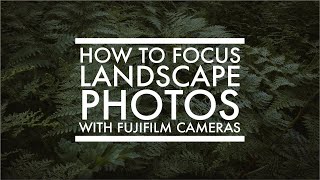 Landscape Photography - How to get perfect focus - focus stacking