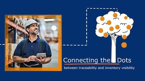 Connect the Dots between Traceability and Inventory Visibility