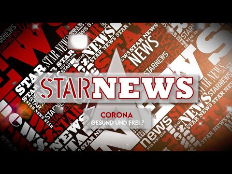 Star News: Corona - Gesund und Frei?