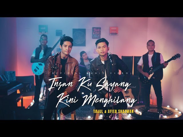 Tajul u0026 Afieq Shazwan - Insan Ku Sayang Kini Menghilang (feat. SPIN) Official Music Video class=