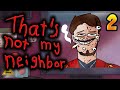 ON FAIT PÉTER LA FACTURE DE GAZ !! - That's Not My Neighbor - [DOPPELGANGER]