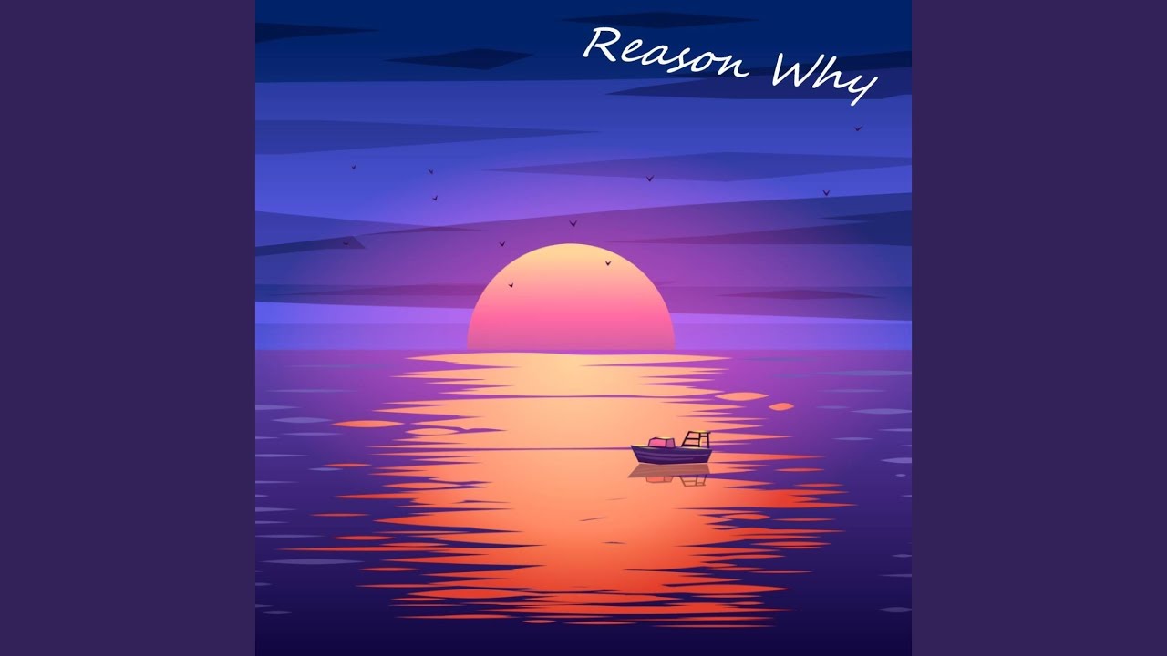 Watch Reason Why on YouTube Watch Reason Why on YouTube