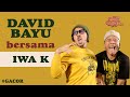 DAVID BAYU BERSAMA IWA K | #GACOR | #DBT04