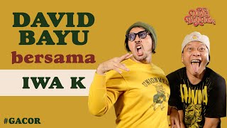 DAVID BAYU BERSAMA IWA K | #GACOR | #DBT04