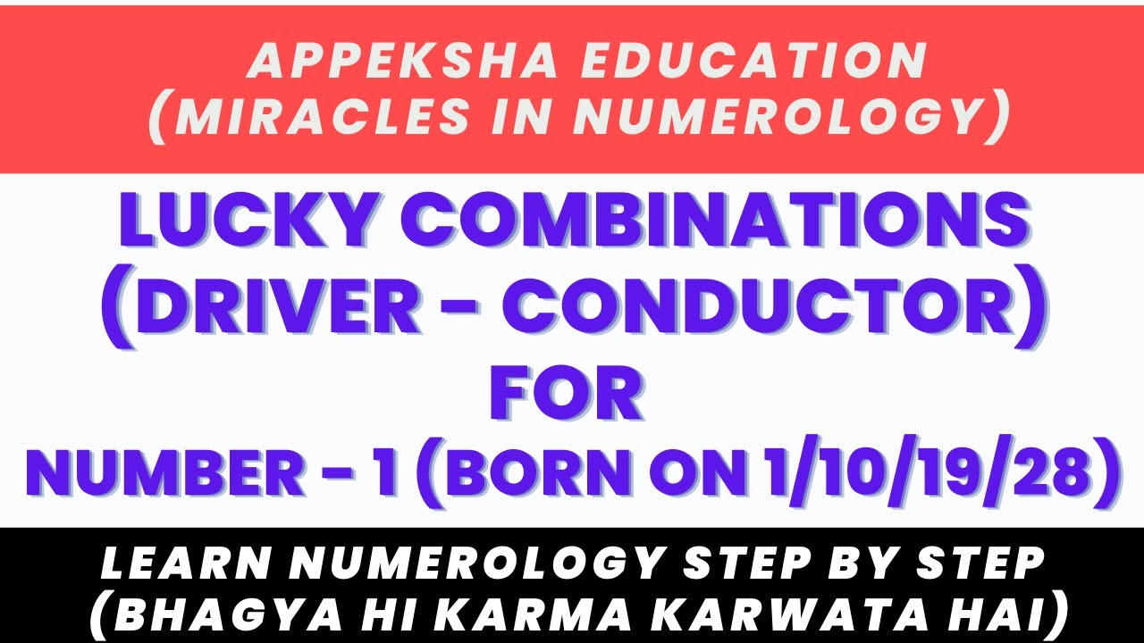 Lucky Mulank Driver And Bhagyank Conductor Combinations For Number lucky-mulank-driver-and-bhagyank-conductor-combinations-for-number