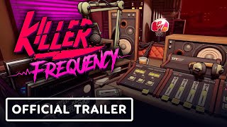 Famous Killer Frequency - Official Console and Release Date Announcement Trailer Wealth