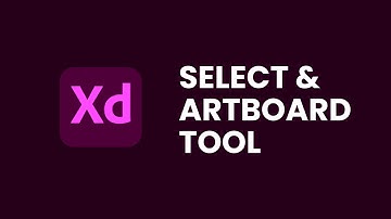 Lecture 02  -  Adobe XD Basics, Selection Tool, Art-Board Tool and Zoom Tool