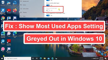 Fix : "Show Most Used Apps" Setting Greyed out in Windows 10