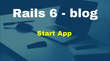 Rails 6 Blog - Generate App
