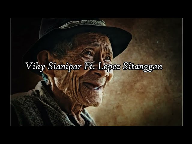 lirik dan terjemahan Viky Sianipar Ft  Lopez Sitanggang   Uju Ningolungkon class=