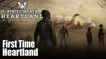 First Time Heartland - State Of Decay 2 - Part 1