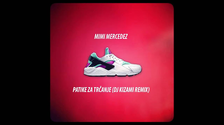 Mimi Mercedez - Patike Za Trčanje (DJ Kizami REMIX)