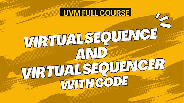 UVM Virtual Sequence & Virtual Sequencer Explained with Coding | SystemVerilog Verification Tutorial