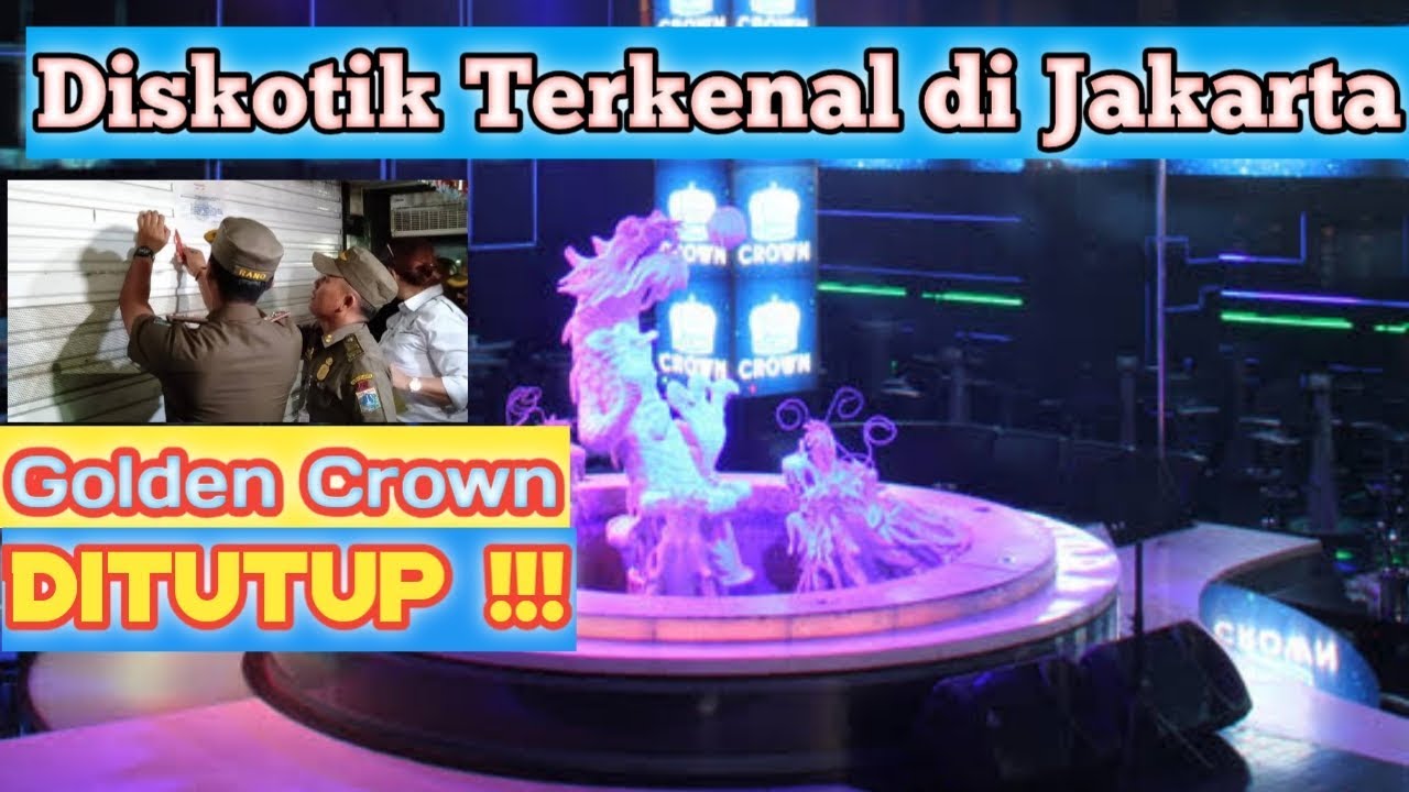  Diskotik  Golden  Crown  Jakarta Ditutup Pemprov DKI YouTube