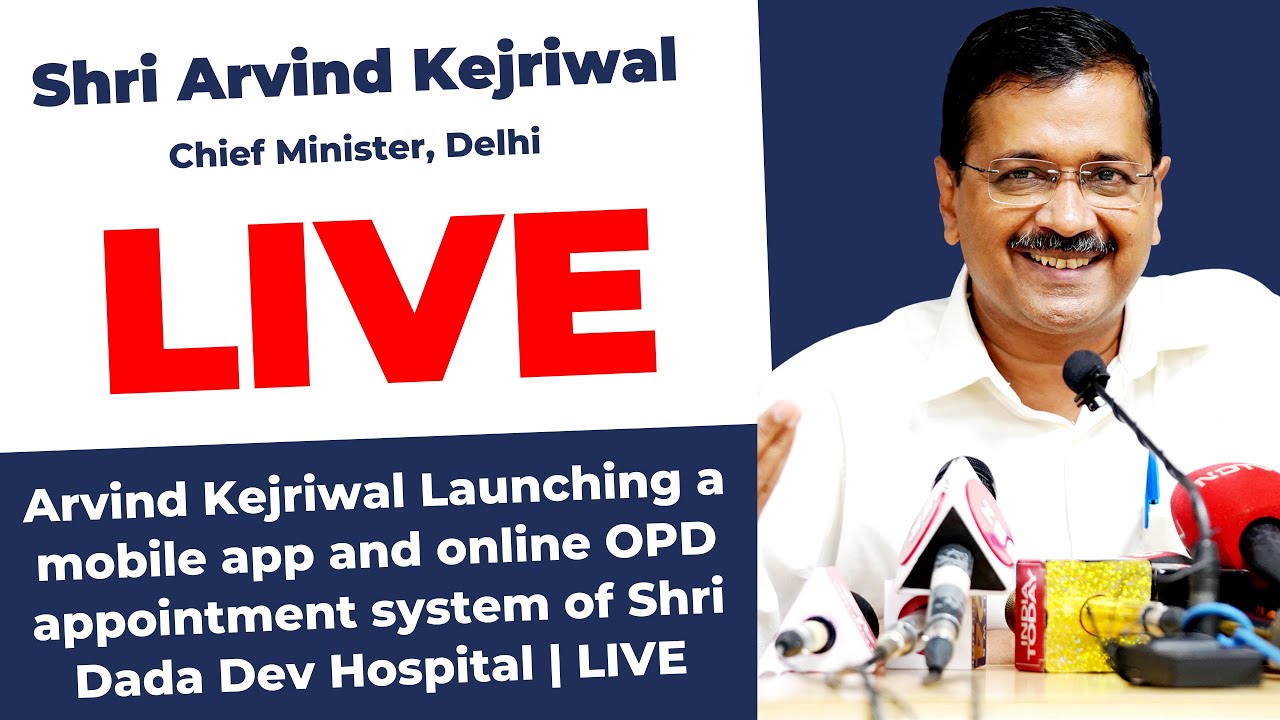 Arvind Kejriwal Launching A Mobile App And Online OPD Appointment 