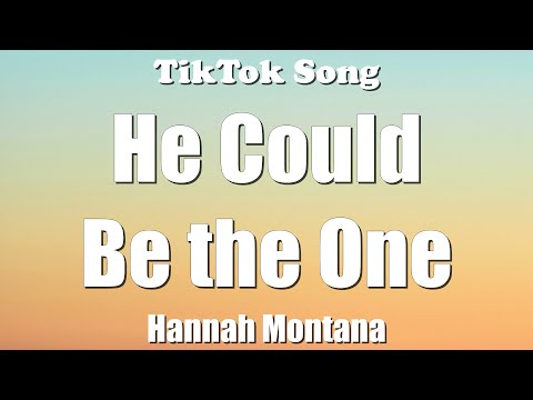 Hannah Montana - He Could Be the One (Smooth Talkin, So Rockin) (Lyrics) - TikTok Song