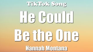 Hannah Montana - He Could Be the One (Smooth Talkin, So Rockin) (Lyrics) - TikTok Song