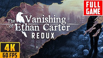 The Vanishing of Ethan Carter REDUX (2015) - Full Walkthrough Game - No Commentary (4K 60FPS)