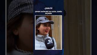 Şəhər sakinləri ilə sosial sorğu keçirdik.. #shortvideo #reels #keşfet #xəbərlər #media #global