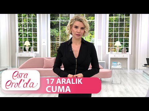 Esra Erol'da 17 Aralık Cuma | Tek Parça