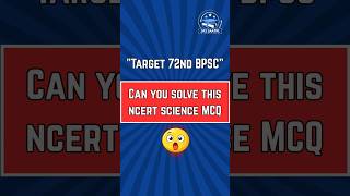72nd BPSC NCERT MCQ CHALLENGE #72ndbpsc