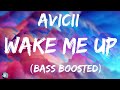 Avicii  wake me up bass boosted  walkmellow music  use headphones