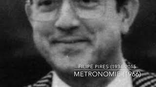 Filipe Pires: Metronomie (1966) Filipe Pires: Metronomie (1966)