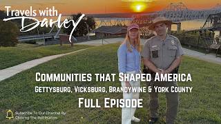 Communities That Shaped America Gettysburg, Vicksburg, Brandywine & York County | Revolution History