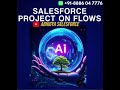 Salesforce Real Time Project on Flows. #salesforce.